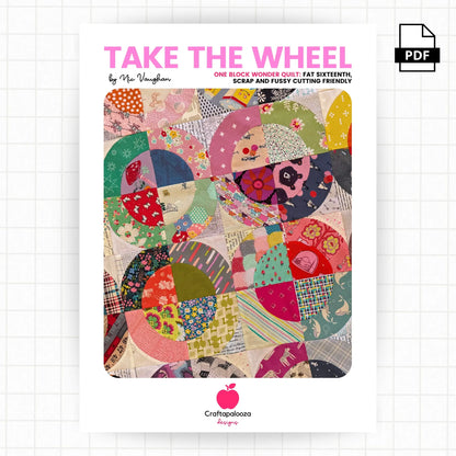 Take the Wheel Quilt: PDF Pattern Craftapalooza Designs